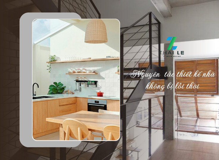 Nguyên tắc thiết kế nhà không bị lỗi thời